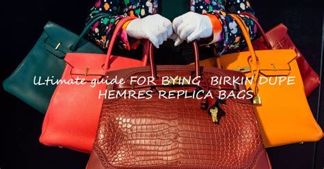 The Ultimate Guide to Buying Hermès Replica Bags